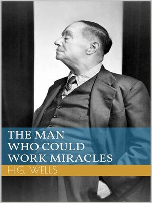 cover image of The Man Who Could Work Miracles